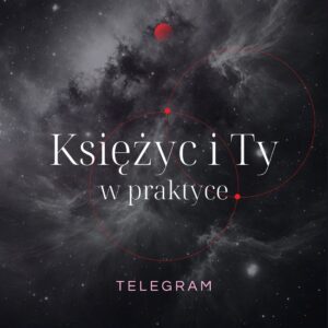 Księżyc i Ty – w praktyce