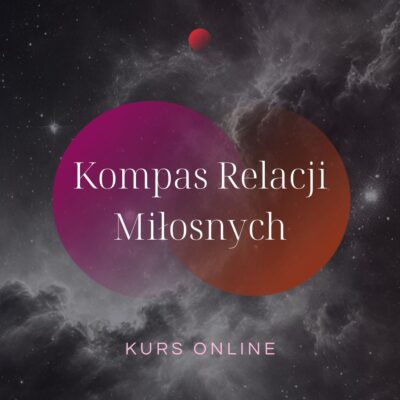 Kompas Relacji Miłosnych - kurs online