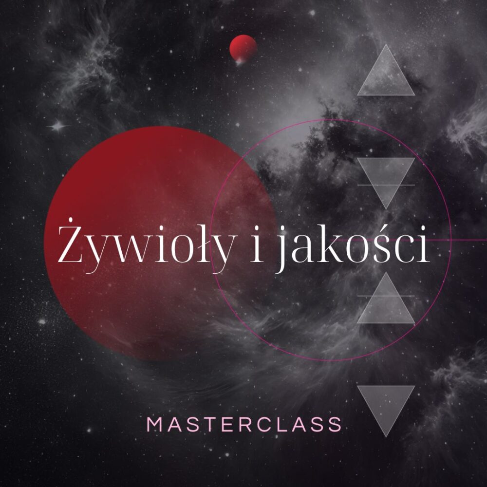 Żywioły i jakości - masterclass.
