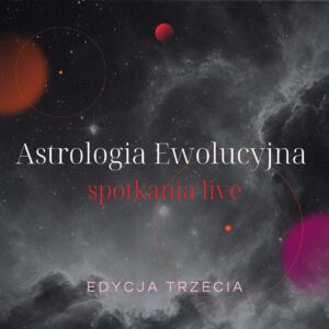 Astrologia Ewolucyjna – spotkania dodatkowe