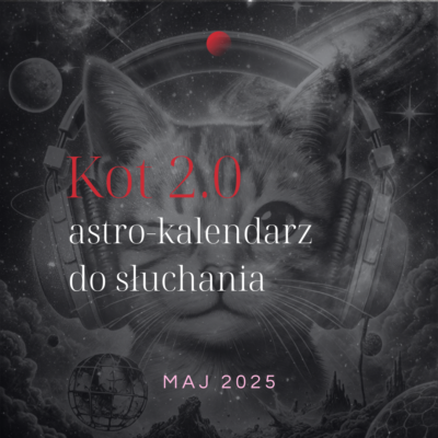 maj 2025 Astro-kalendarz KosMoc Kasia Bartoszewicz